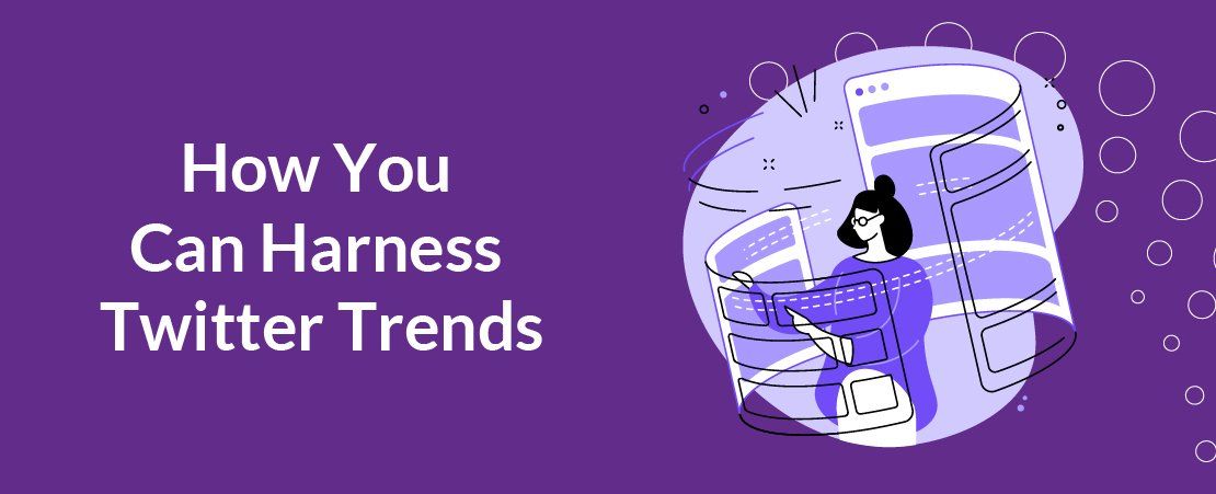 How You Can Harness Twitter Trends