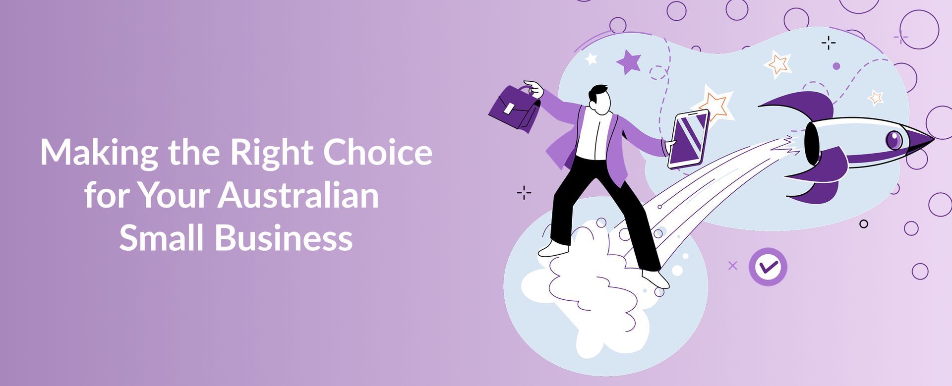 Making the Right Choice for Your Australian Small Business