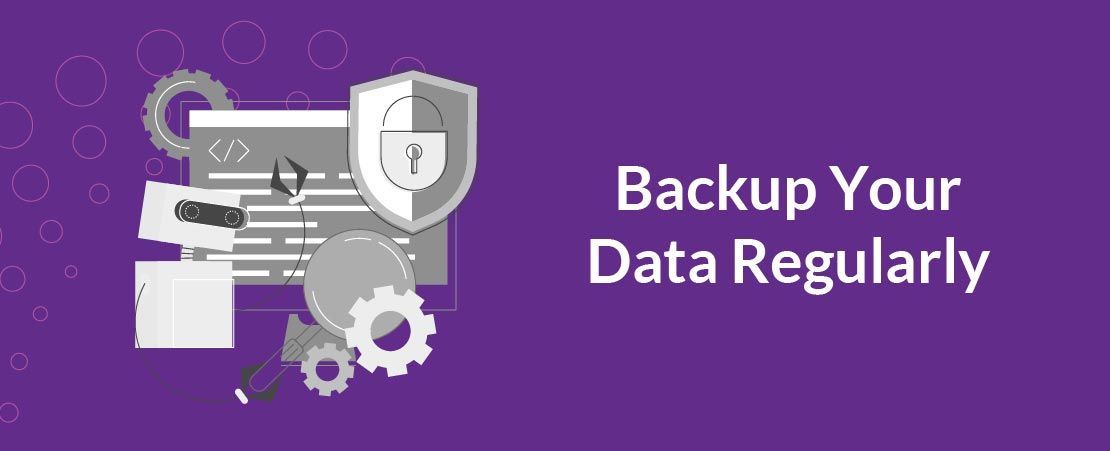 Backup Your Data Regularly