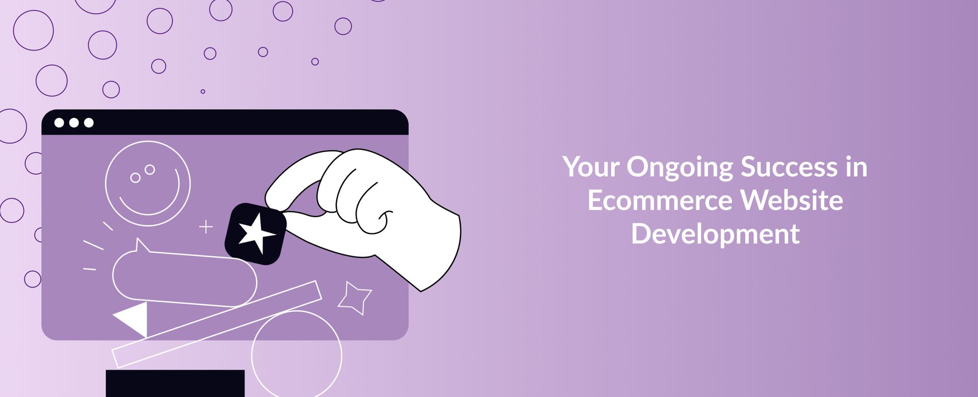 Your Ongoing Success in Ecommerce Website Development