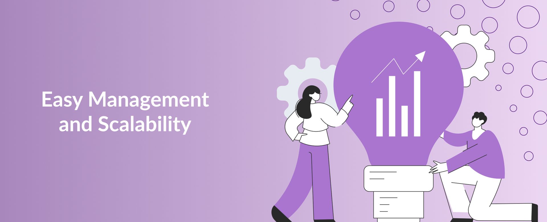 Easy Management and Scalability