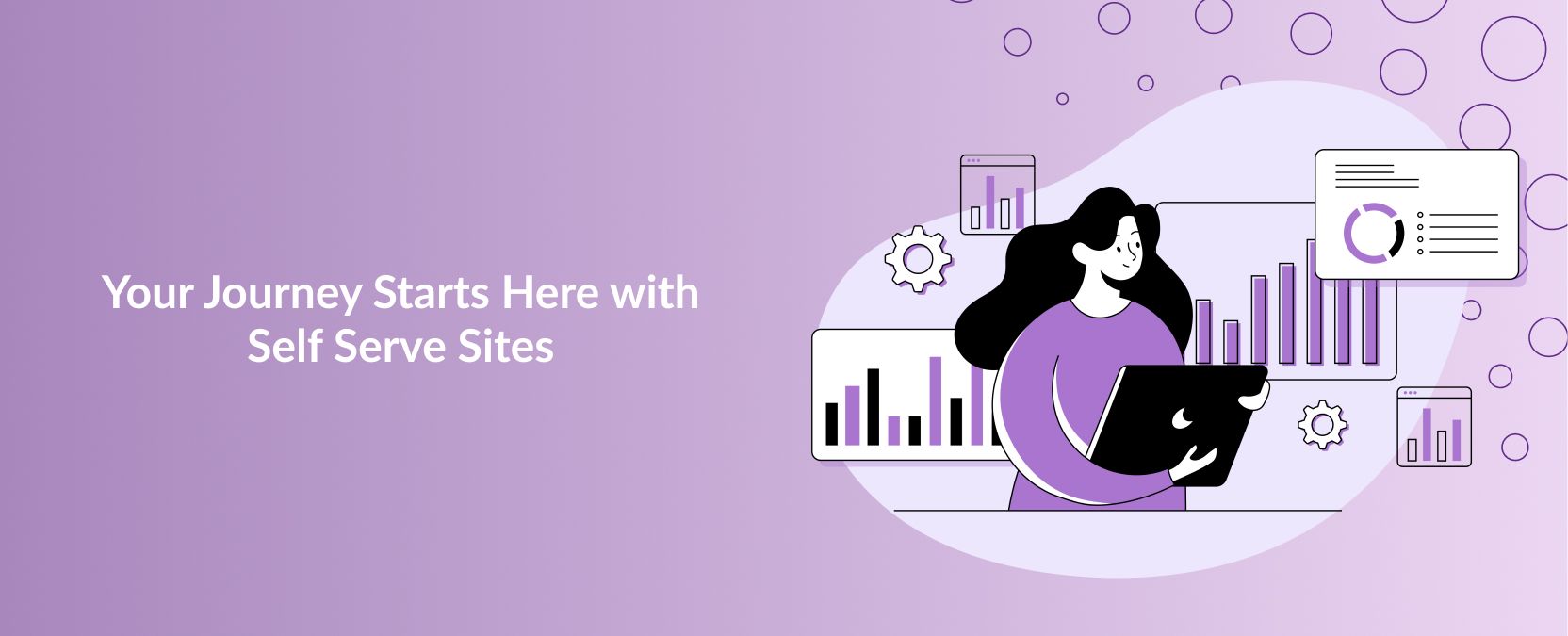 Your Journey Starts Here with Self Serve Sites