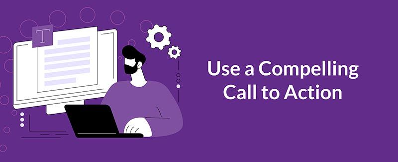 Use a Compelling Call to Action