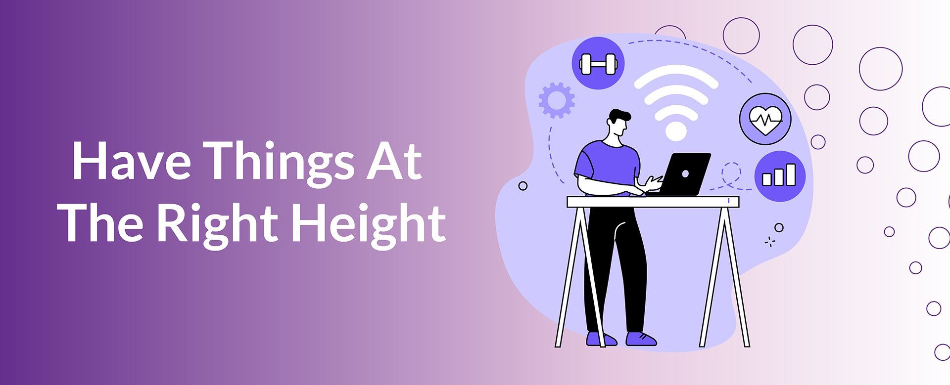 Have Things At The Right Height