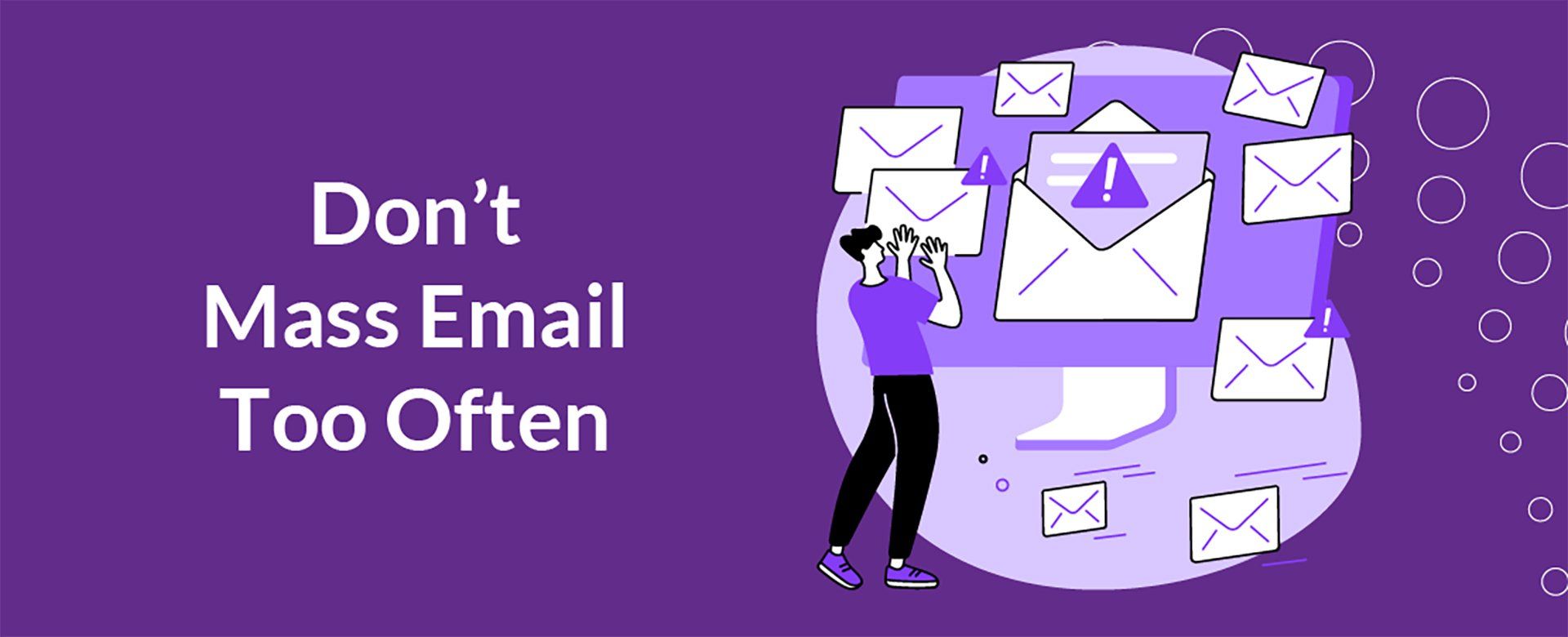 Don’t Mass Email Too Often