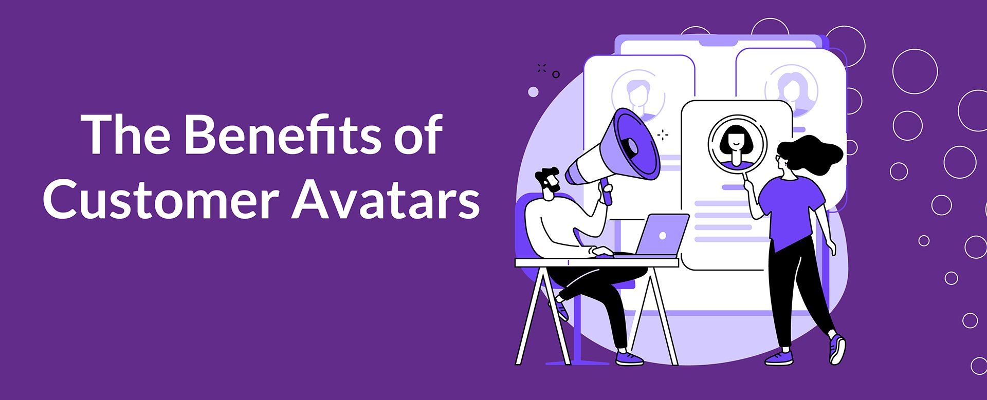 The Benefits of Customer Avatars