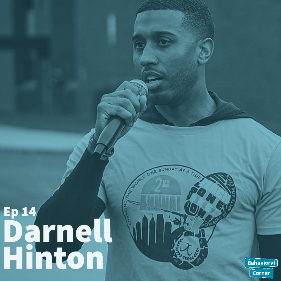 Behavioral Corner Podcast Episode 14 -  Darnell Hinton