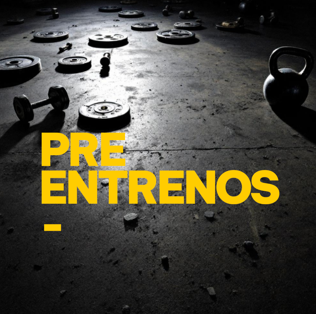 PRE ENTRENOS