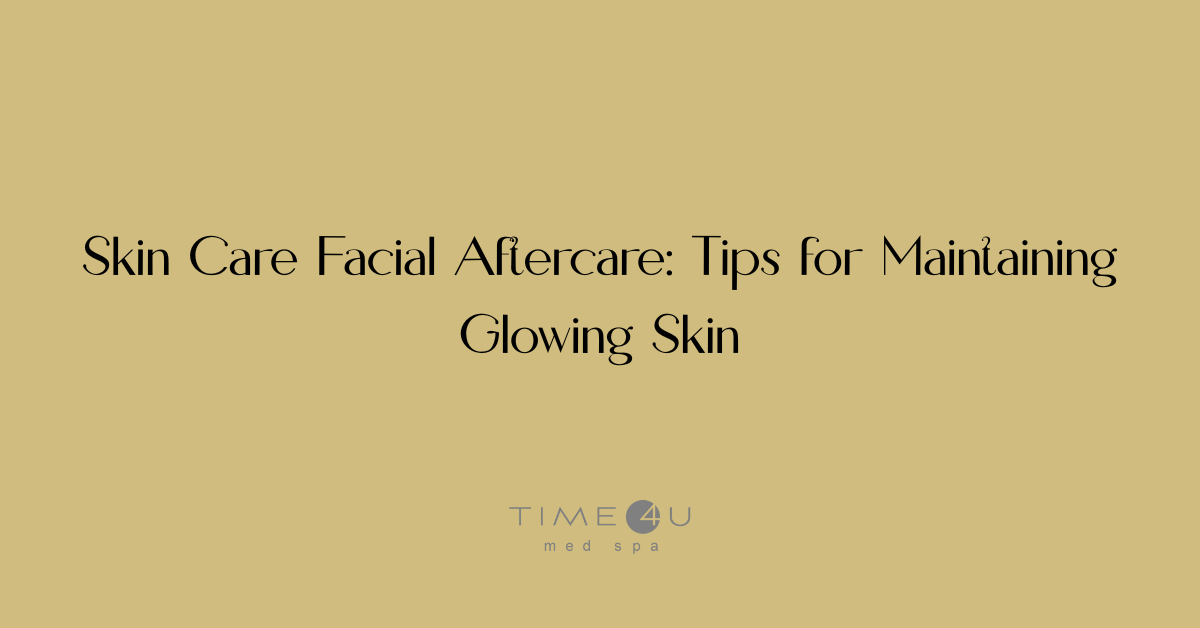 Blog cover for 'Skin Care Facial Aftercare: Tips for Maintaining Glowing Skin'
