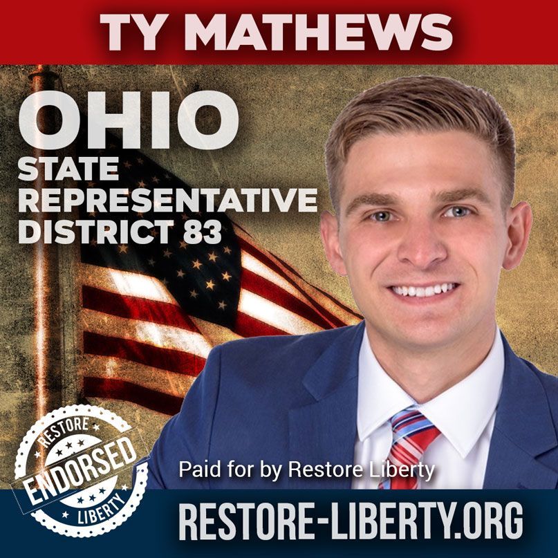 Restore Liberty Endorsement Ty Mathews for Ohio State Representative District 83