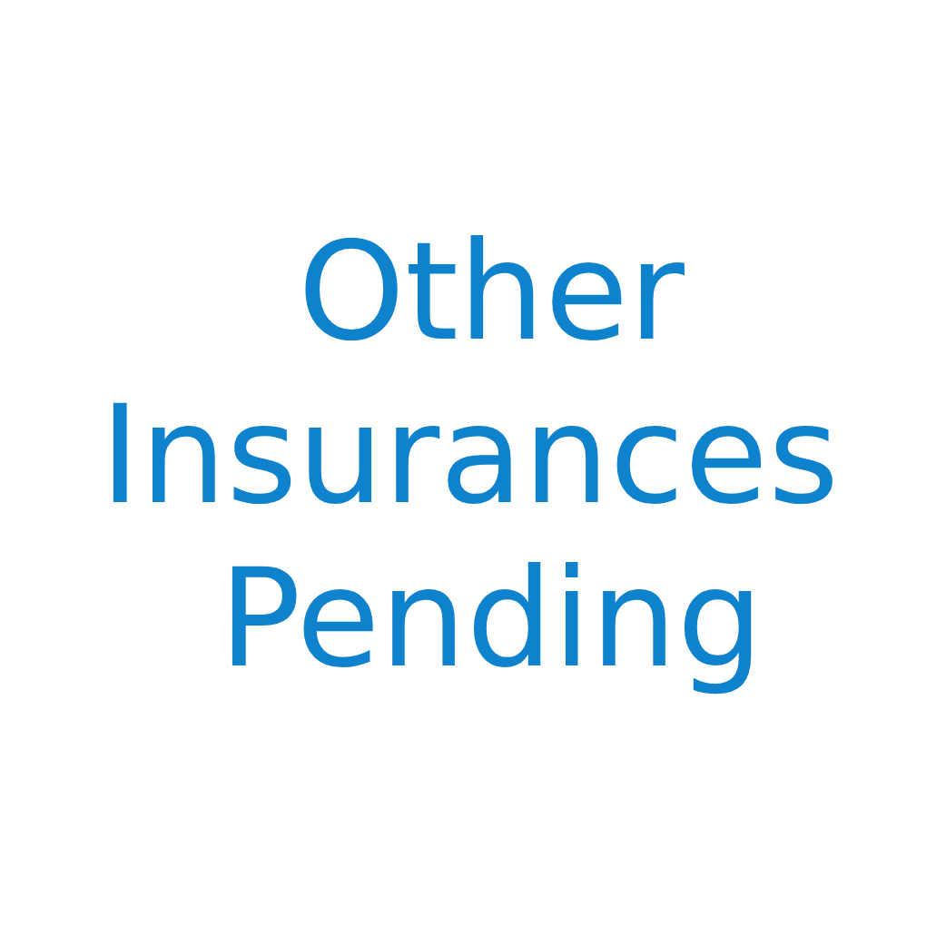 A blue sign that says other insurances pending