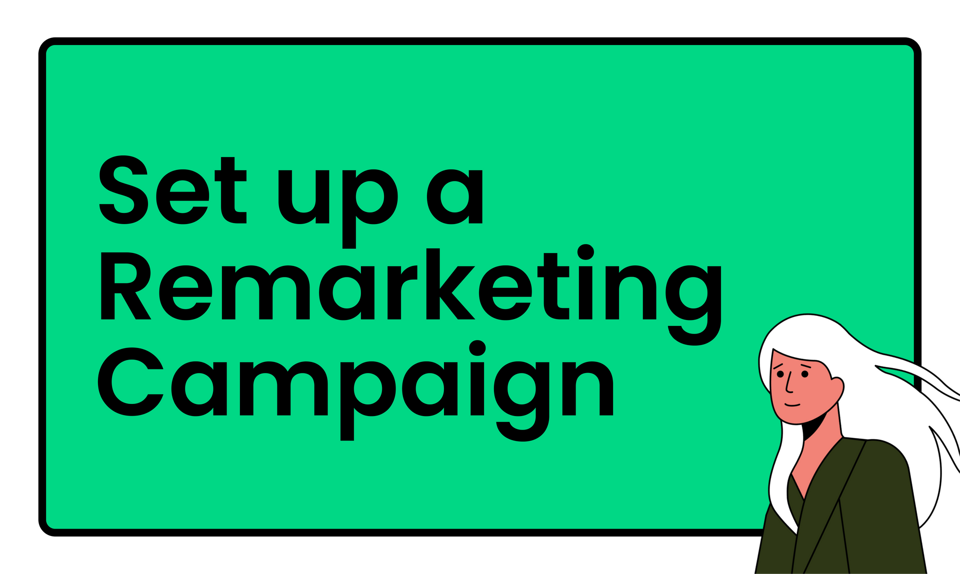 Set up a Remarketing Campaign