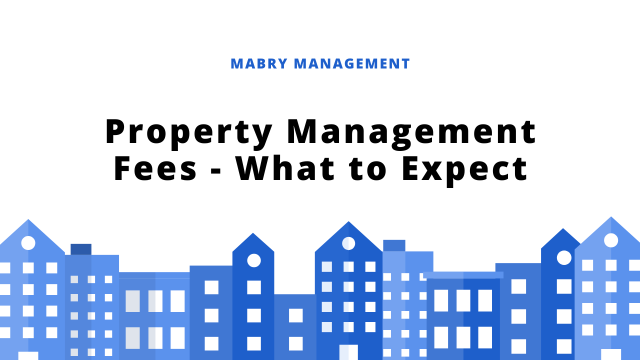 Property Management Fees - What to Expect