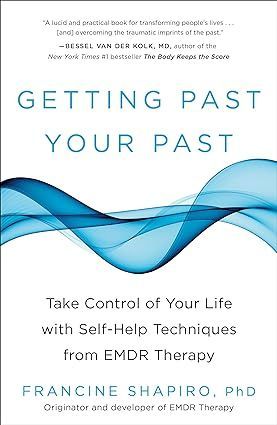 Book cover, "Getting Past Your Past" with blue waves, author Francine Shapiro, and EMDR therapy techniques.