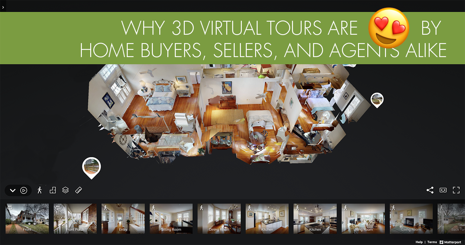 Why 3D Virtual Tours Are Loved By Home Buyers, Sellers, and Agents Alike