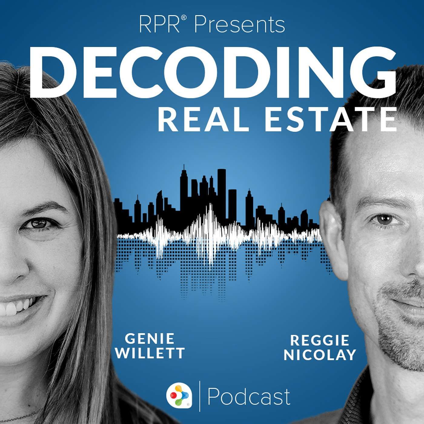 Rpr presents decoding real estate podcast with genie willett and reggie nicolay