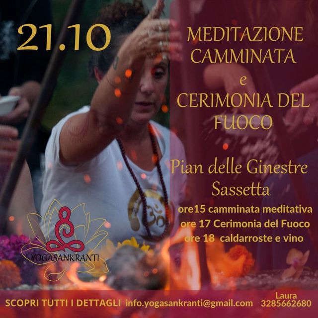 Walking Meditation and Fire Ceremony at Glamping Pian delle Ginestre