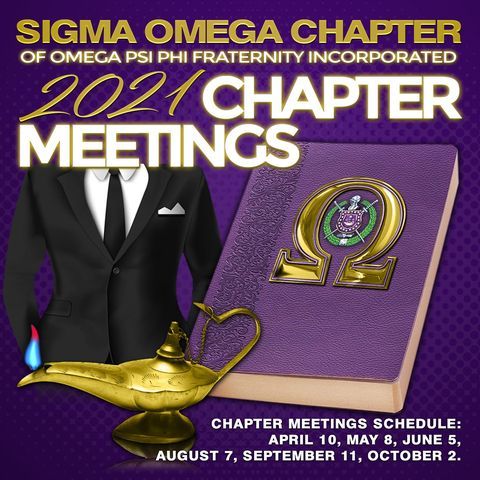Sigma omega chapter of omega psi phi fraternity incorporated 2021 chapter meetings