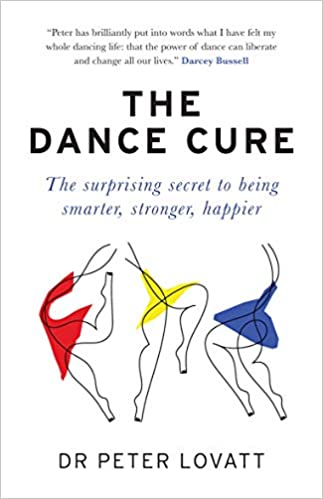 The Dance Cure Book highlighting how dance is good for the brain and body