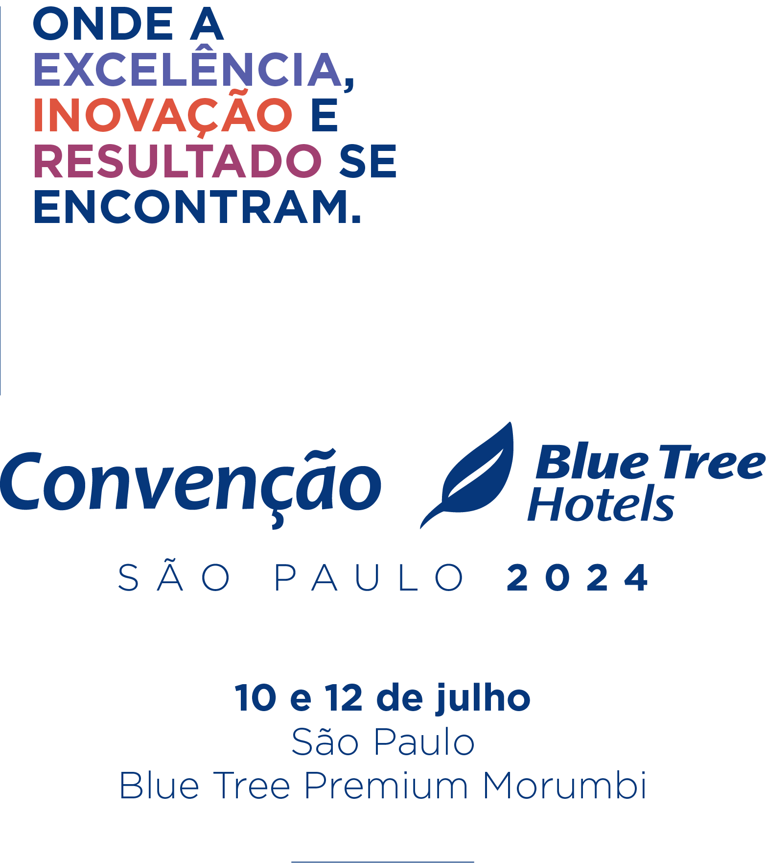 A convenção da blue tree hotels acontecerá em são paulo em 2024.