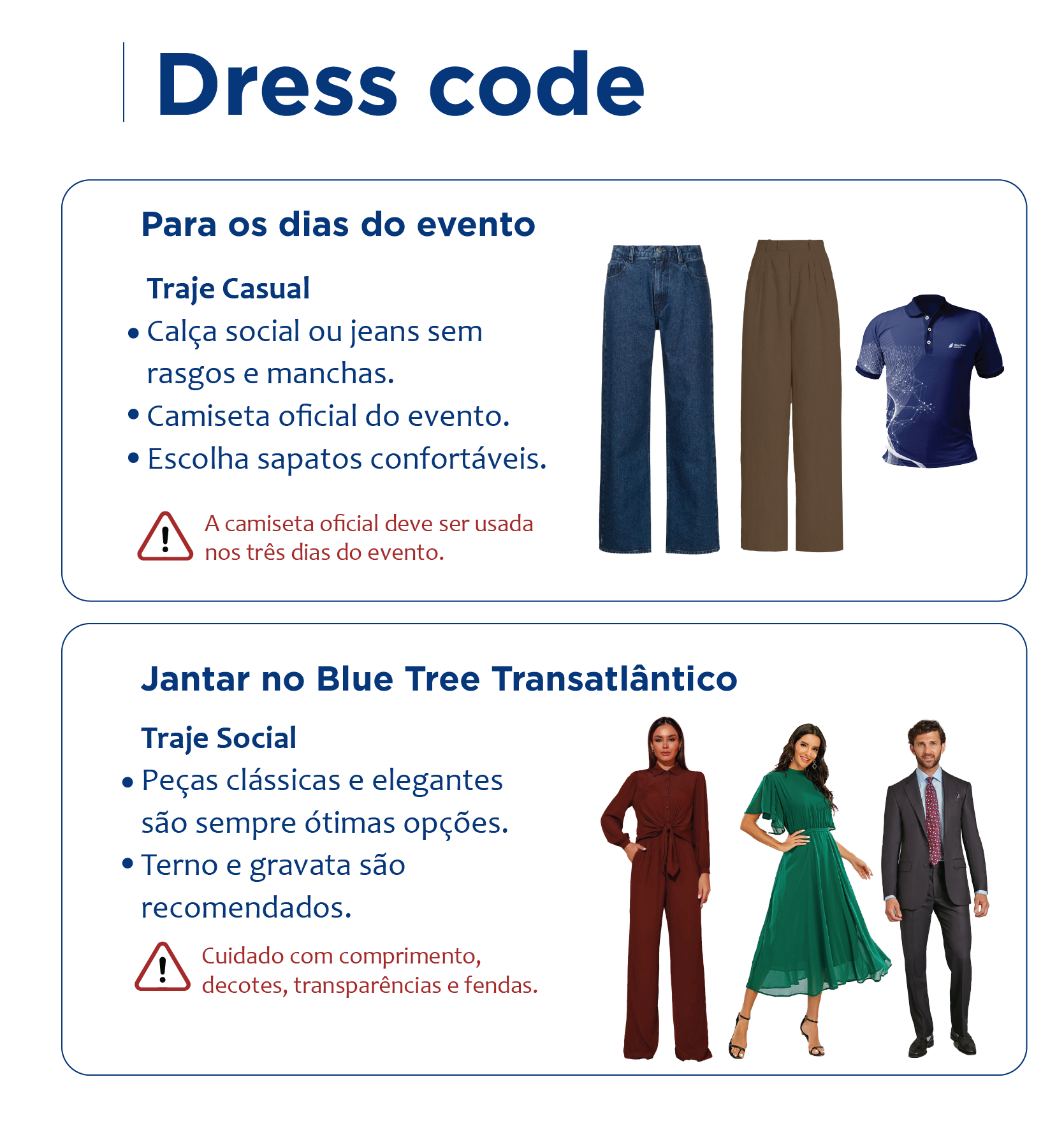 A dress code for para os dias do evento and jantar no blue tree transatlantico