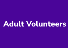 A purple background with the words `` adult volunteers '' written on it.