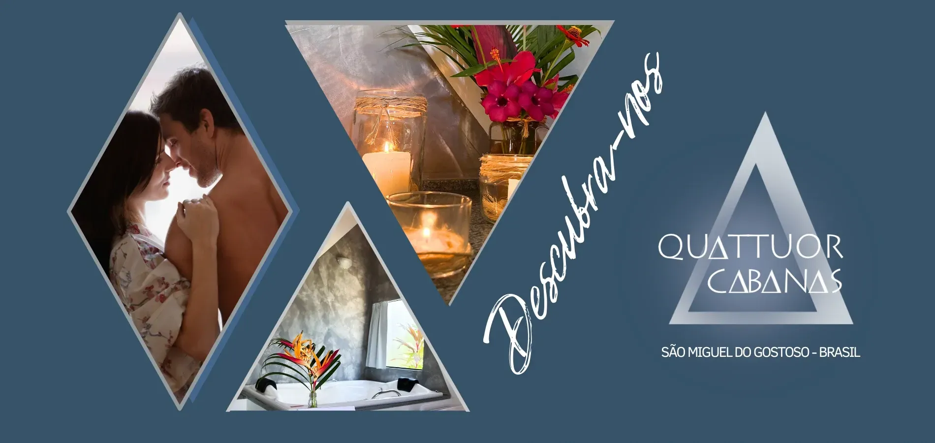 Banner principal da Quattuor Cabanas em São Miguel do Gostoso, RN. Composição visual em tons de azul e cinza destacando momentos românticos para casais, decoração com velas, flores tropicais e banheira de hidromassagem. Texto central: Descubra-nos.