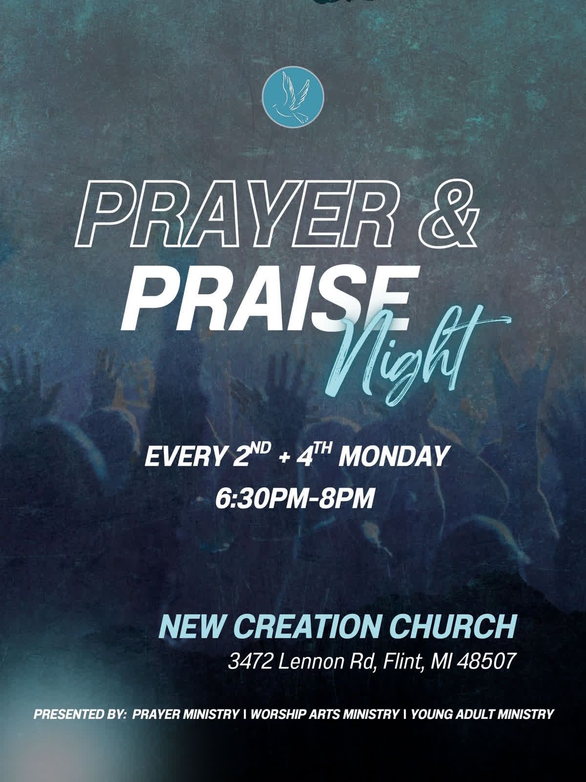 Prayer and Praise Night event flyer. The event is held at New Creation Church on the 2nd and 4th Monday.