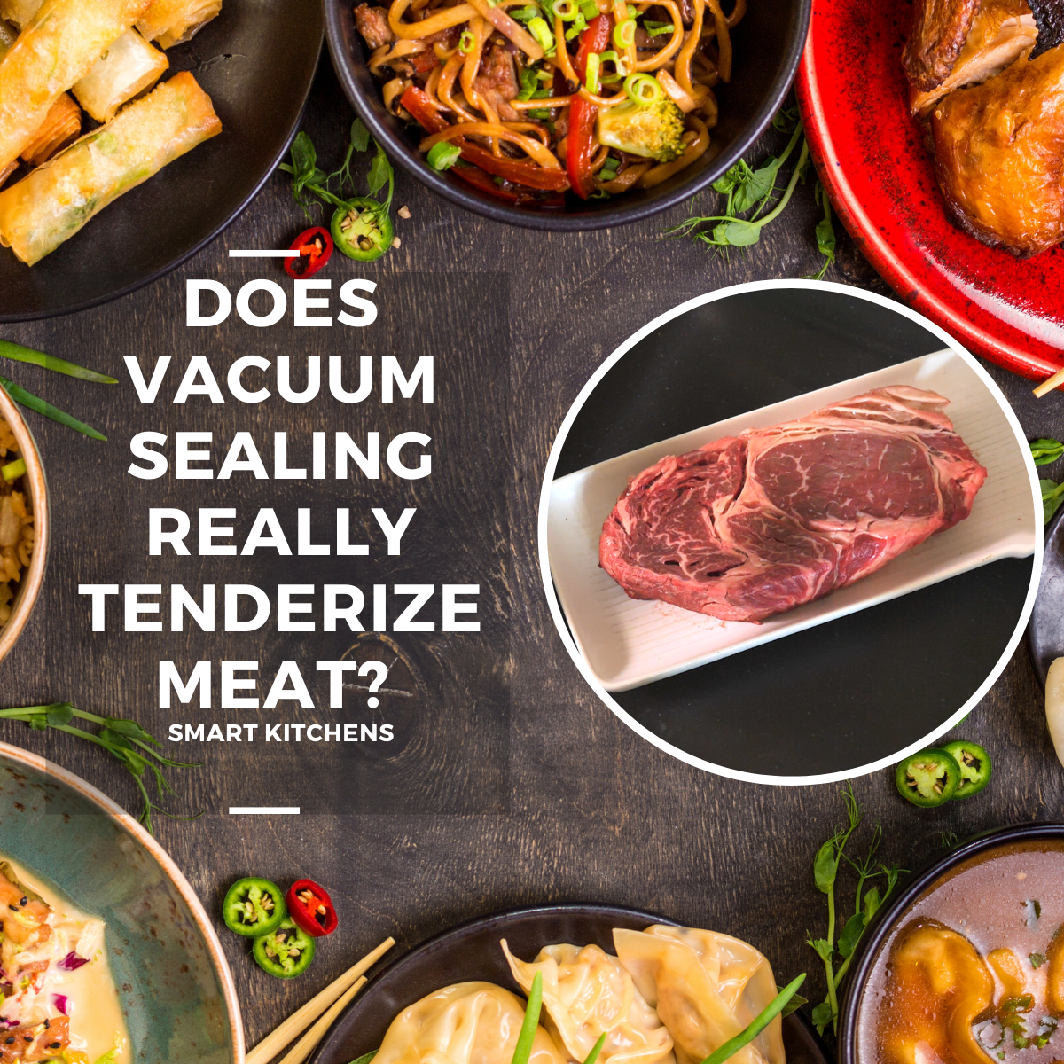 Does vacuum sealing really tenderize meat?