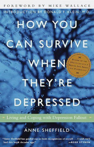 Book Cover - How You Can Survive When They Are Depressed: Living and Copying with Depression Fallout by Anne Sheffield (1998)