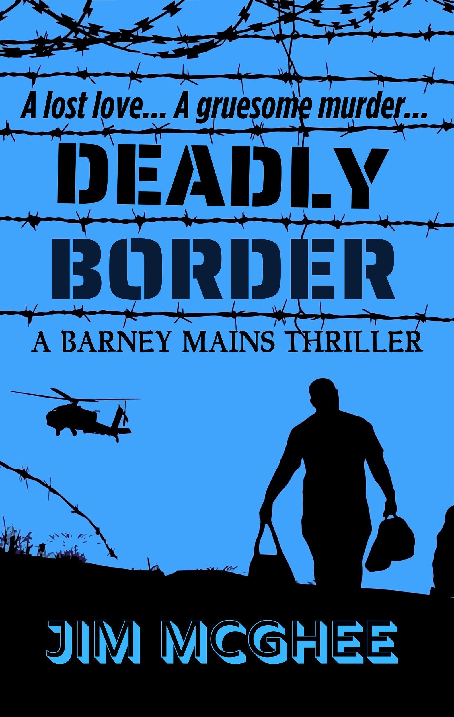 Book cover and link to Deadly Border, book #6 in the DI Barney Mains thriller series