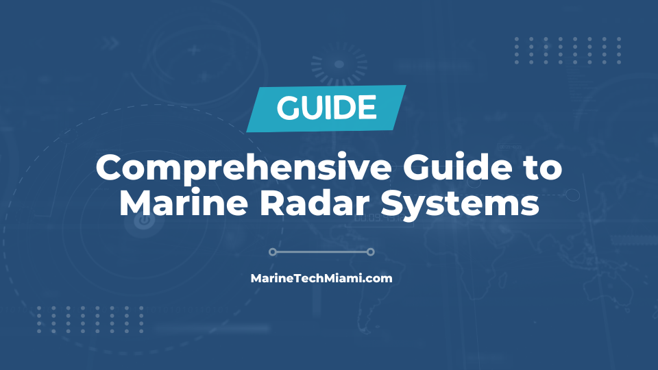 Comprehensive Guide to Marine Radar Systems 10 Key Points (2023)