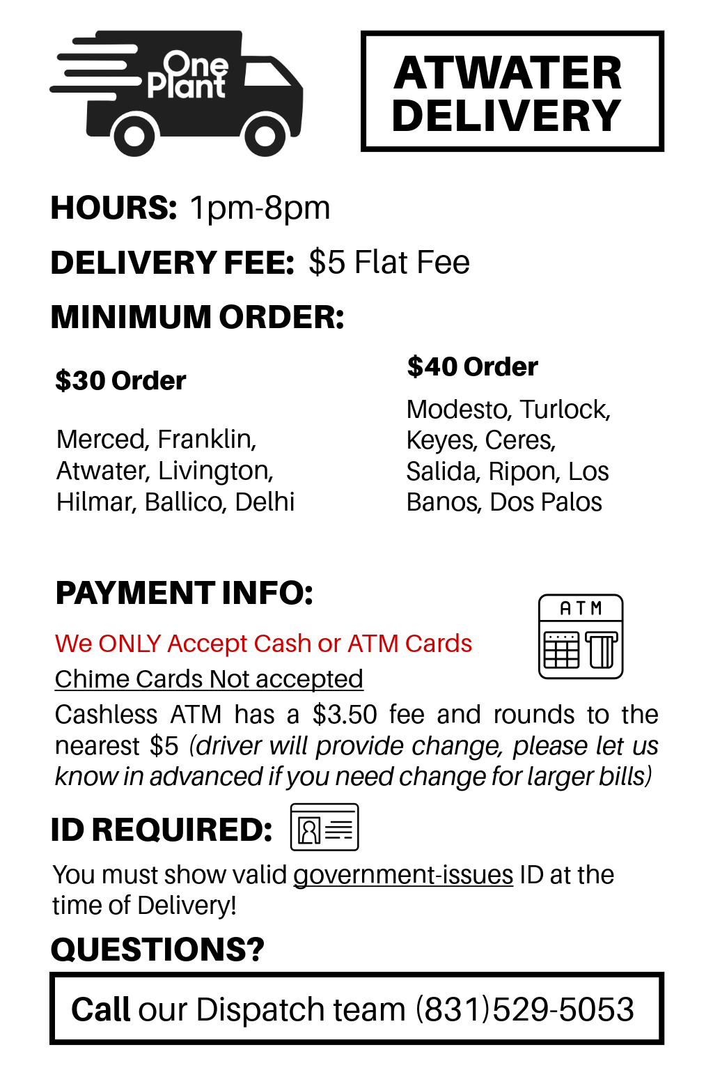Delivery: Fee, Minimums, Payment options, Areas we service.