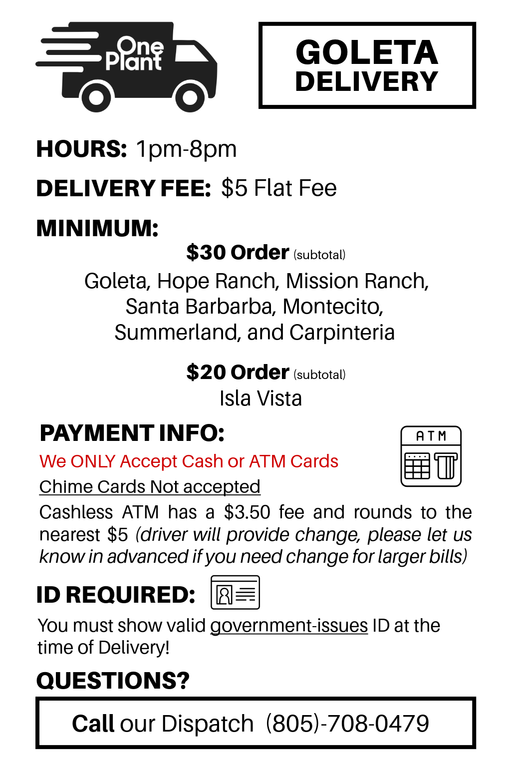 Delivery: Fee, Minimums, Payment options, Areas we service.