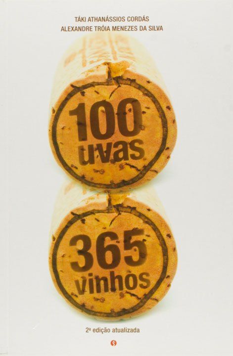 Capa do Livro 100 Uvas, 365 Vinhos de Táki Cordás
