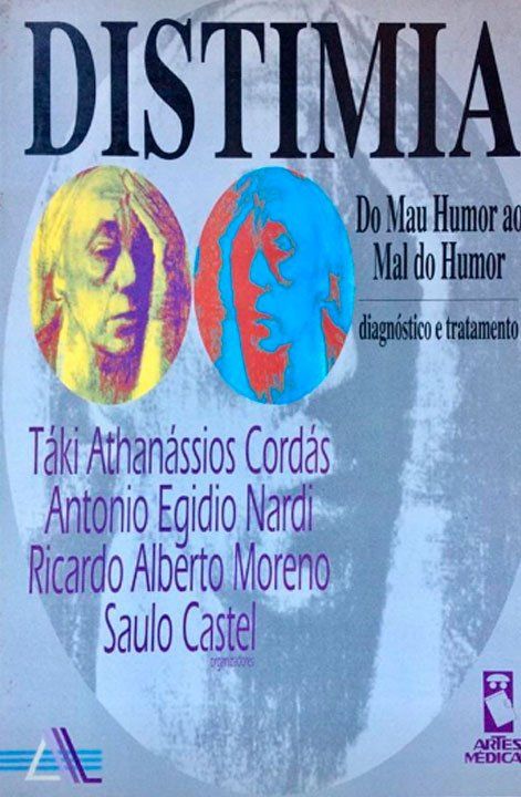 Capa do livro  Distimia - Do mau humor ao mal do humor - Diagnóstico e tratamento. 1ª. ed  de Táki Cordás
