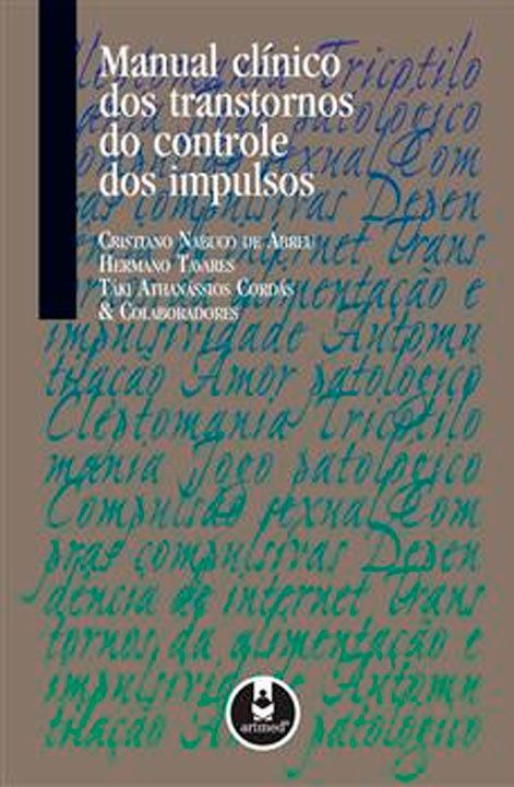 Capa do livro Manual Clinico dos Transtornos do Controle dos Impulsos de Táki Cordás