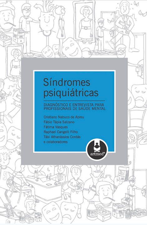 Capa do livro Síndromes Psiquiátricas - Diagnóstico e Entrevista para Profissionais de Saúde Mental. 1a.. ed de Táki Cordás