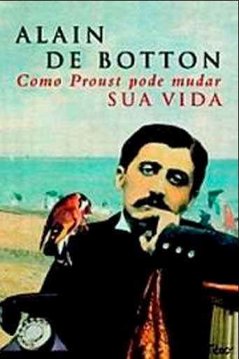 Foto da capa do livro Como Proust pode mudar a sua vida de Alain de Botton