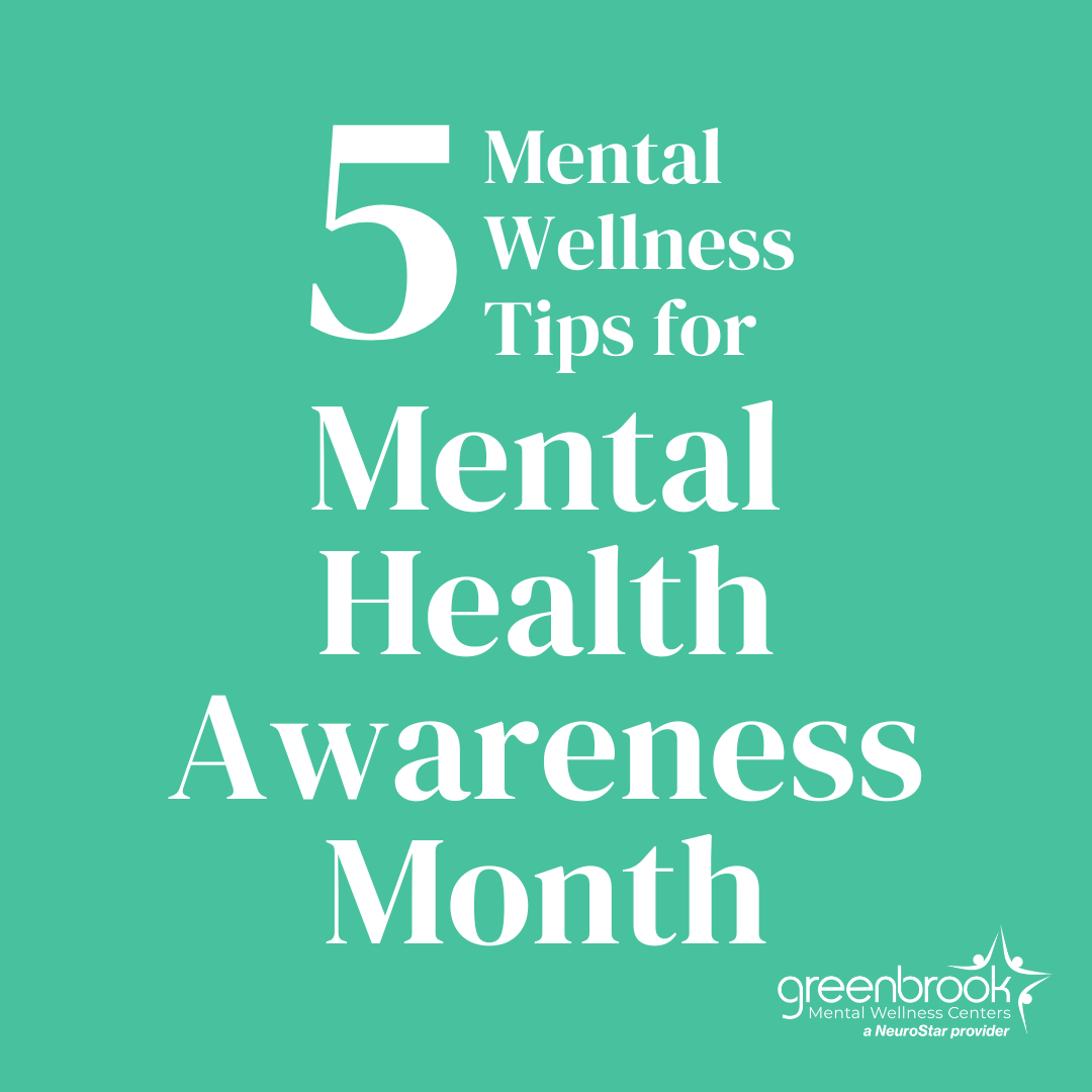 Mental Wellness Tips for Mental Health Awareness Month