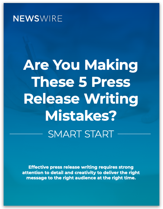 Newswire | Smart Start: Are You Making These 5 Press Release Writing Mistakes?