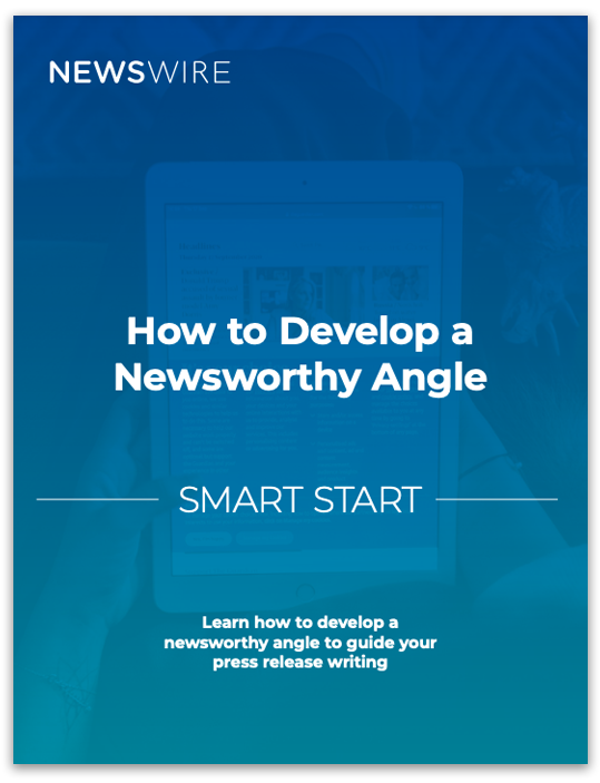 Newswire | Smart Start: How to Develop a Newsworthy Angle