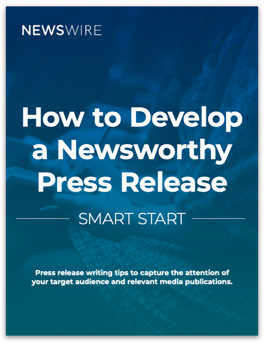 Newswire | Smart Start: How to Develop a Newsworthy Press Release