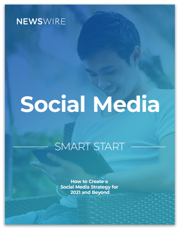 Newswire | Smart Start: How to Create a Social Media Strategy for 2021 and Beyond