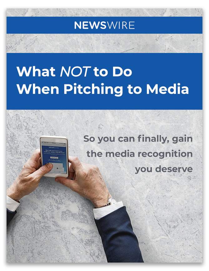 Newswire | White Paper: What NOT to Do When Pitching to Media