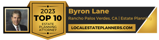 Byron lane is a top 10 estate planning attorney in Rancho Palos Verdes, CA.