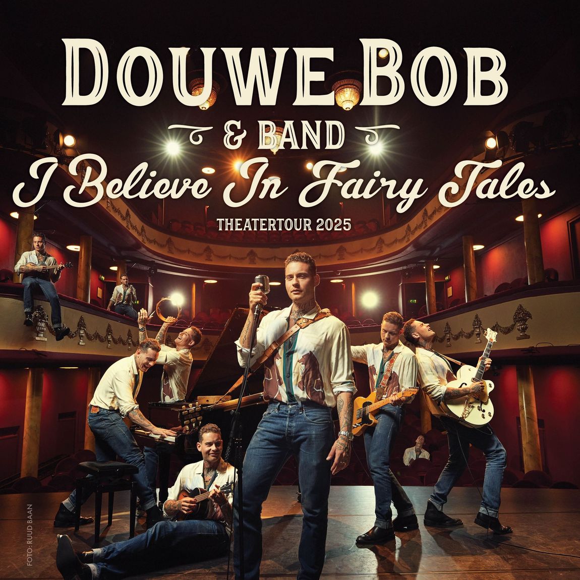 Douwe Bob - I Believe In Fairy Tales - Theater Tour - Live at Goudse Schouwburg