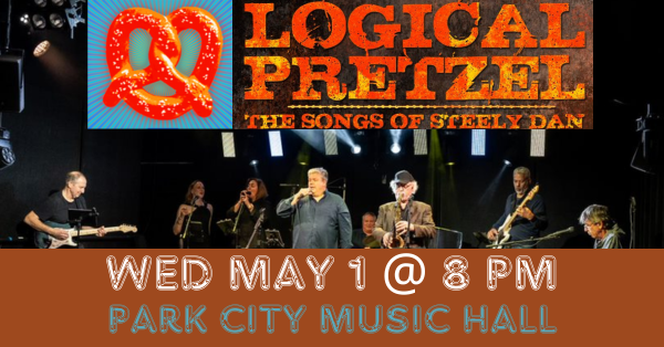 Logical Pretzel - Steely Dan Tribute Band returns to Park City Music Hall on May 1, 2024.
