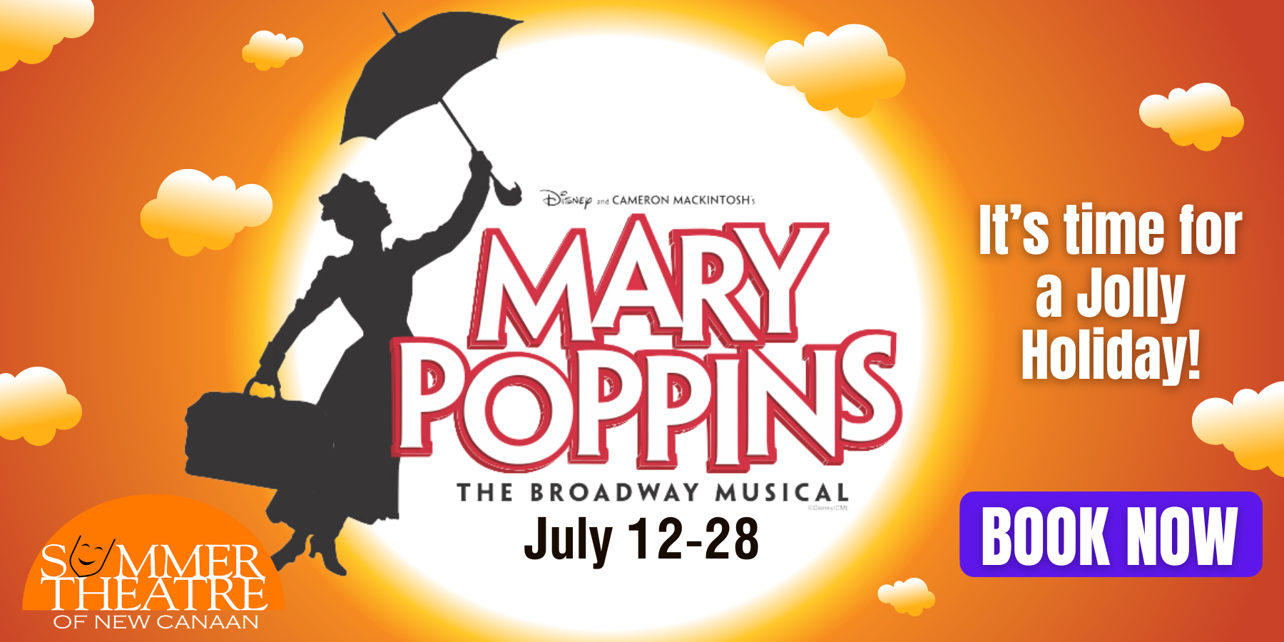 Summer Theatre of New Canaan Presents MARY POPPINS The Broadway Musical July 12 - 28, 2024.