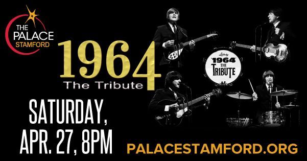 1964 The Tribute comes to The Palace Stamford on April 27, 2024.